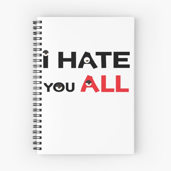 Item preview, I hate you all designed and sold by StylishhCat.