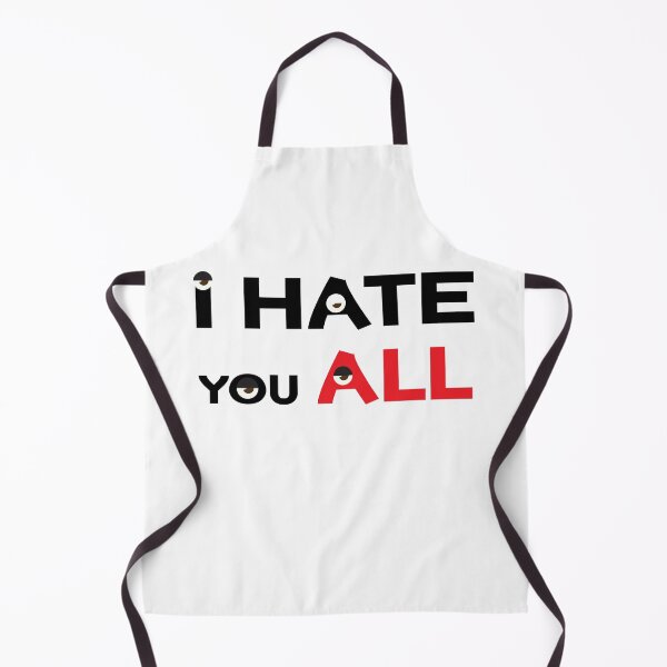 Item preview, I hate you all designed and sold by StylishhCat.