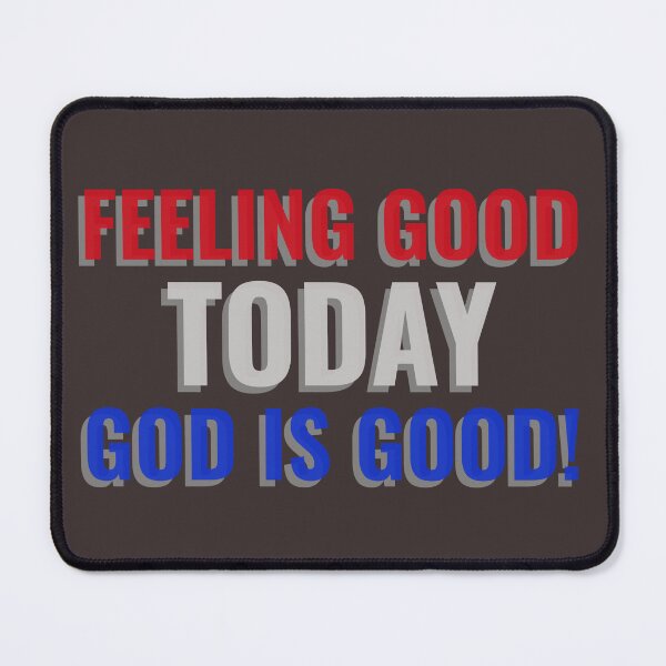 Item preview,  FEELING GOOD TODAY GOD IS GOOD! Tshirt, mugs designed and sold by DoubleDSD.