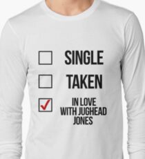 Single, Taken, In love with Jughead Jones Long Sleeve T-Shirt