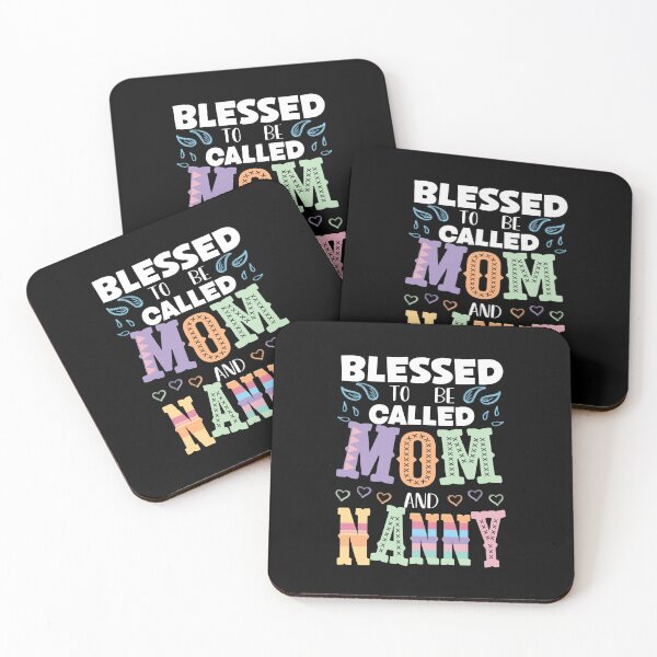 Item preview, Blessed to be Called Mom and Nanny, Proud Mom and Nanny designed and sold by orangeblue21.