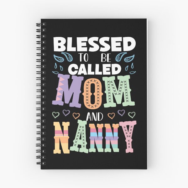 Item preview, Blessed to be Called Mom and Nanny, Proud Mom and Nanny designed and sold by orangeblue21.
