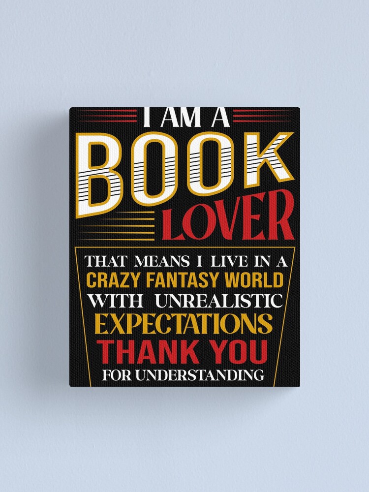 Reading Lover Quote , Books Lover Funny Quotes  Canvas Print for Sale by  remonss