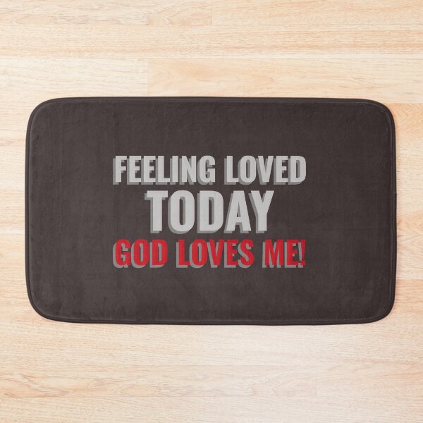 Item preview, FEELING LOVED TODAY GOD LOVES ME! Tshirt, mugs designed and sold by DoubleDSD.