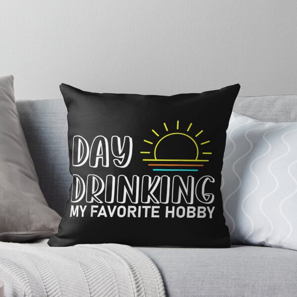 Item preview, Day Drinking My Favorite Hobby designed and sold by LuisPinHa.