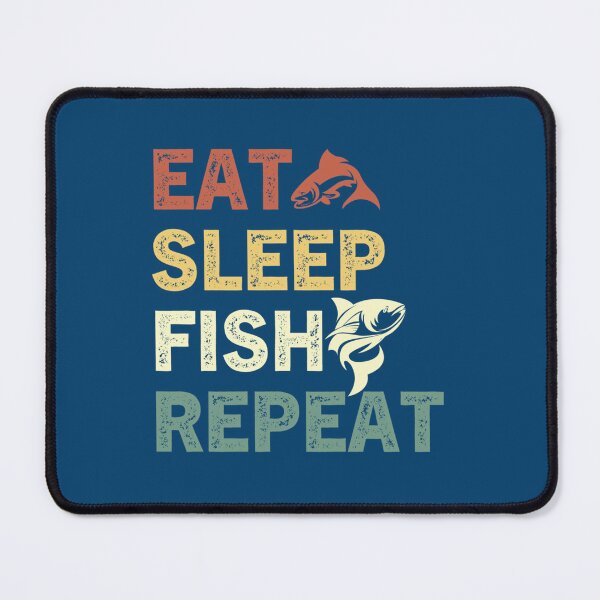 Item preview, eat sleep fish repeat designed and sold by Junemontana.