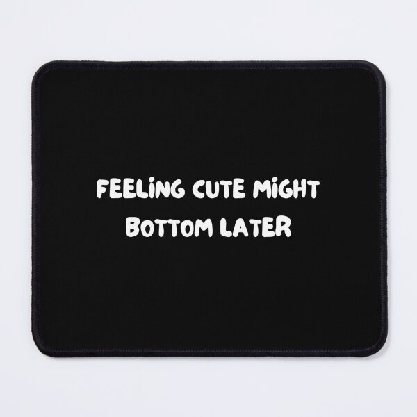 Item preview, feeling cute might bottom later designed and sold by Nadjidib.