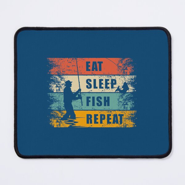 Item preview, eat sleep fish repeat designed and sold by Junemontana.