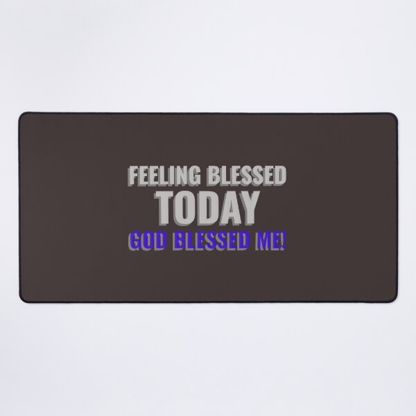 Item preview, FEELING BLESSED TODAY GOD BLESSED ME! Tshirt, mugs designed and sold by DoubleDSD.