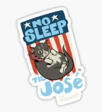 The DOLLOP- No Sleep Til José Sticker
