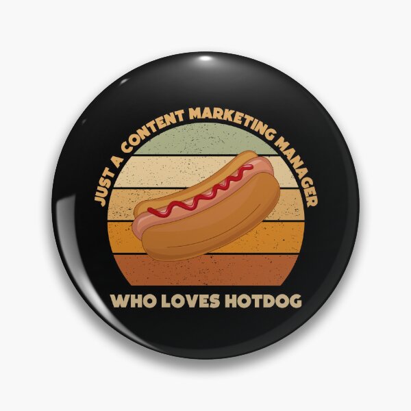 Item preview, Just a content marketing manager who loves hotdog, funny marketer food lover, content marketing manager hotdog designed and sold by SGS-.