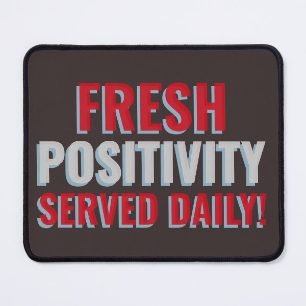 Item preview, FRESH POSITIVITY SERVED DAILY! Tshirt, mugs designed and sold by DoubleDSD.
