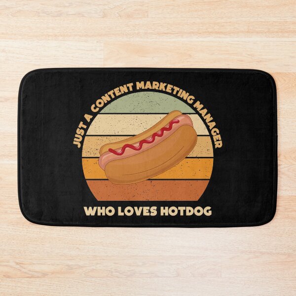 Item preview, Just a content marketing manager who loves hotdog, funny marketer food lover, content marketing manager hotdog designed and sold by SGS-.