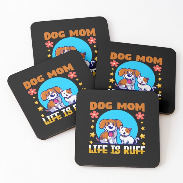 Item preview,  Dog Mom Quotes ,Dog Mom Sayings :Life is Ruff designed and sold by remonss.