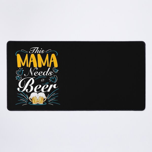 Item preview, This Mama Needs a Beer, Sarcastic Mom Quote designed and sold by orangeblue21.