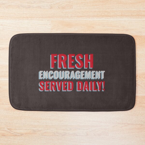Item preview, FRESH ENCOURAGEMENT SERVED DAILY! Tshirt, mugs designed and sold by DoubleDSD.