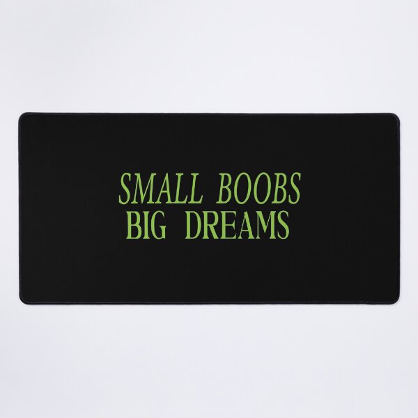 Item preview, small boobs big dreams designed and sold by karim82.