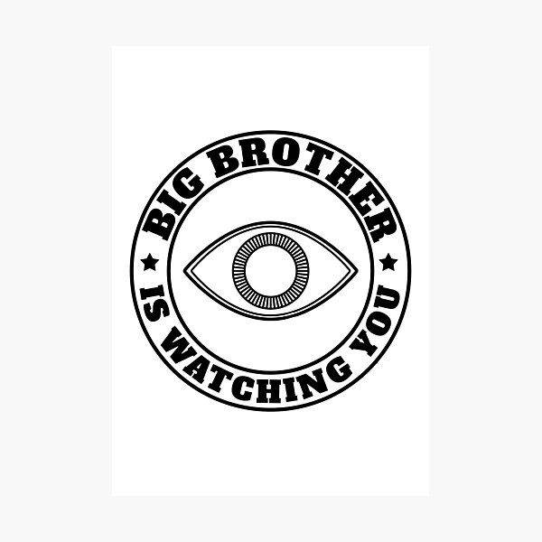 "Big Brother Is Watching You Orwell 1984" Photographic Print