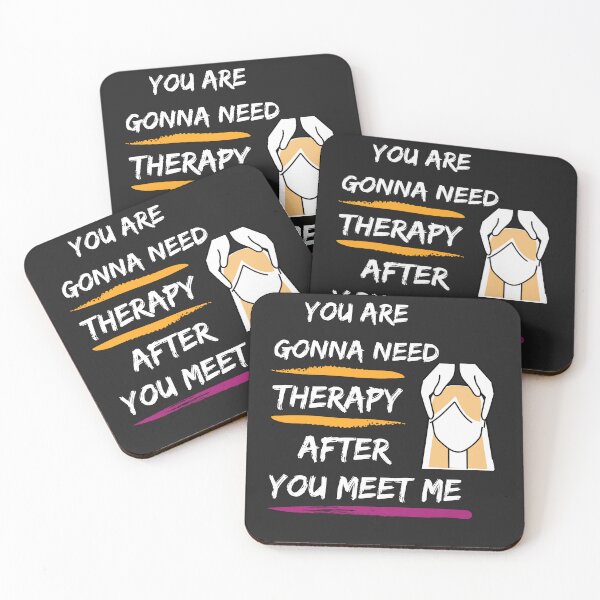 Item preview, YOU ARE GONNA NEED THERAPY AFTER YOU MEET ME designed and sold by mikefer.