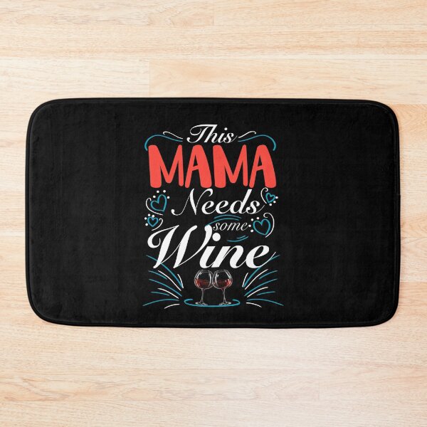 Item preview, This Mama Needs Some Wine, Sarcastic Mom Quote designed and sold by orangeblue21.