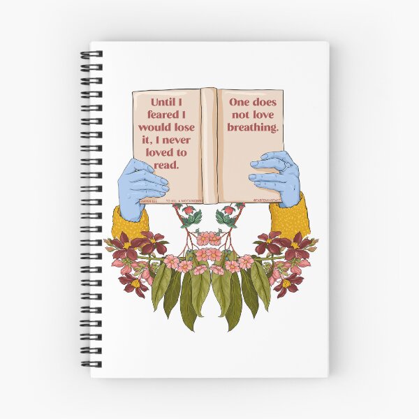 Item preview, To Kill A Mockingbird, Until I feared I Would Lose It, I Never Loved To Read. One Does Not Love Breathing. designed and sold by fabfeminist.