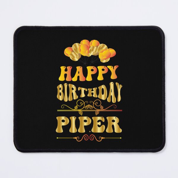 Item preview, Happy birthday Piper designed and sold by bahdsgraphic.