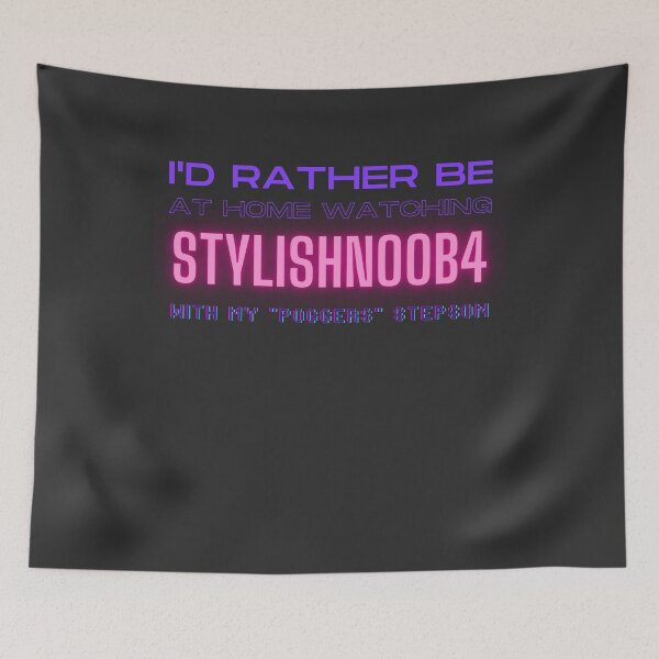 Item preview, Stylishnoob4 poggers stepson twitch youtube content creator designed and sold by LAST WEEK'S STOLEN AESTHETICS.