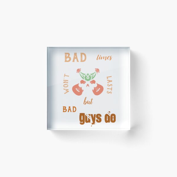 Item preview, Bad times won't lasts, but bad guys do: Razor ramon designed and sold by atktdesigns.