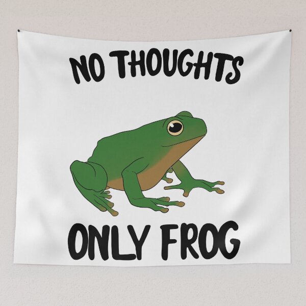 Item preview, No Thoughts, Only Frog designed and sold by SirGranada.