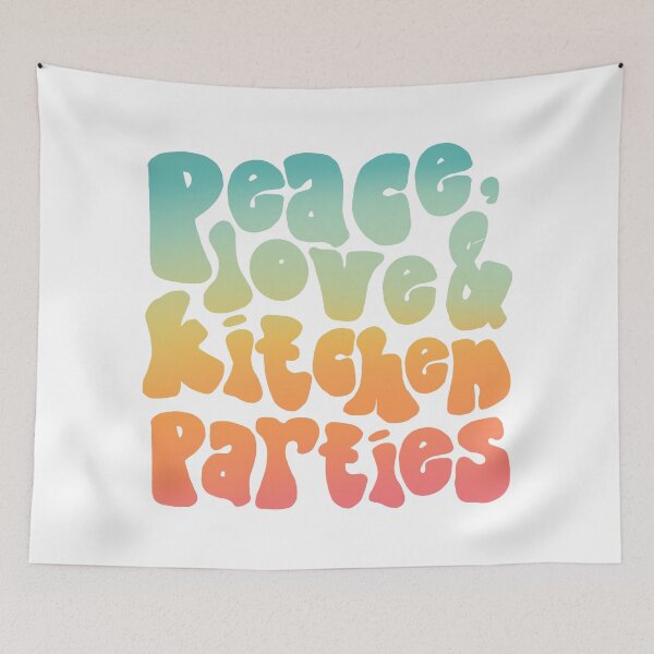 Item preview, PEACE, LOVE & KITCHEN PARTIES designed and sold by saltyteesandco.