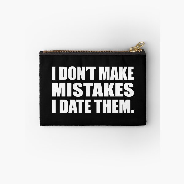 Item preview, I don’t make mistakes; I date them designed and sold by Colorfulandfun.