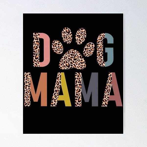 Dog Mom - Happy Mother's Day, dog lover, Mother's Day gift Poster for Sale  by Colors nature