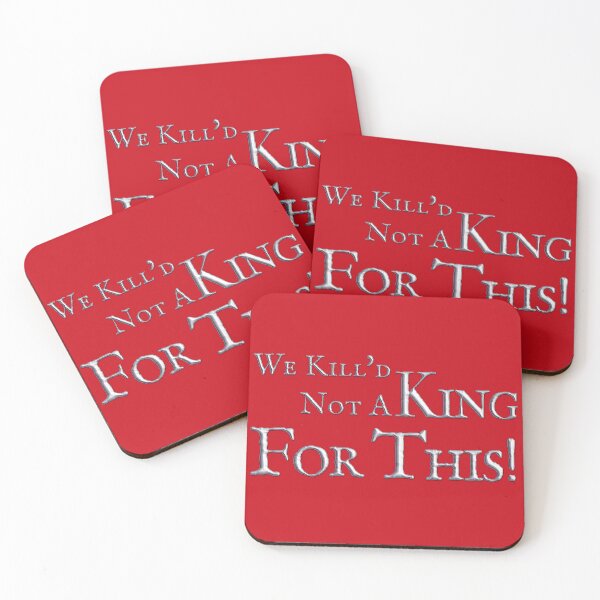 Item preview, We Kill'd Not A King For This! designed and sold by BlueSteelRose.