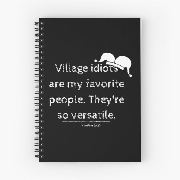 Item preview, Village Idiots are My Favorite People - White designed and sold by DarkGreenSoul.