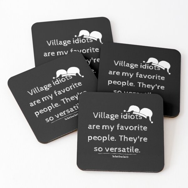 Item preview, Village Idiots are My Favorite People - White designed and sold by DarkGreenSoul.
