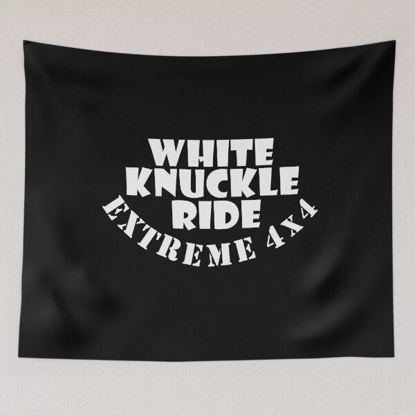 Item preview, White Knuckle Ride, Extreme 4x4 in White Text designed and sold by MountMercantile.
