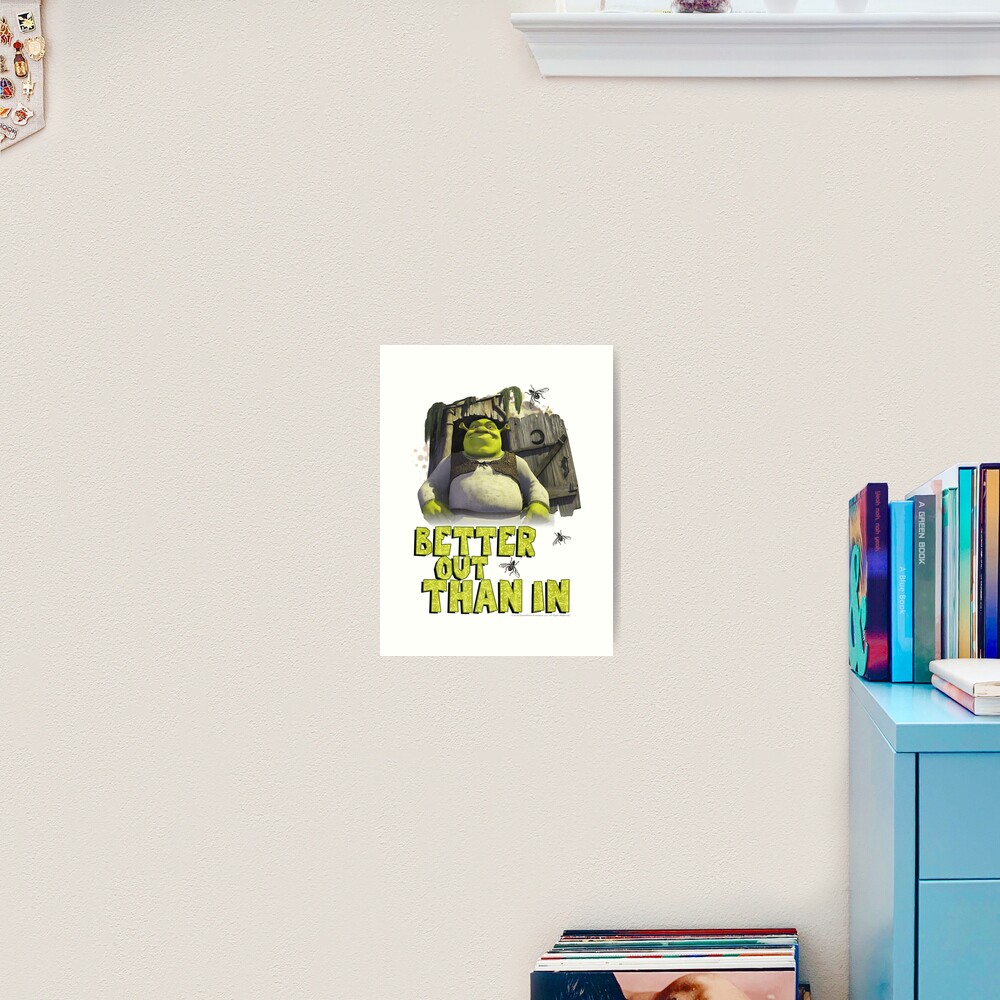 "Shrek Outhouse Better Out Than In Quote " Art Print for Sale by ooskiedesign Redbubble