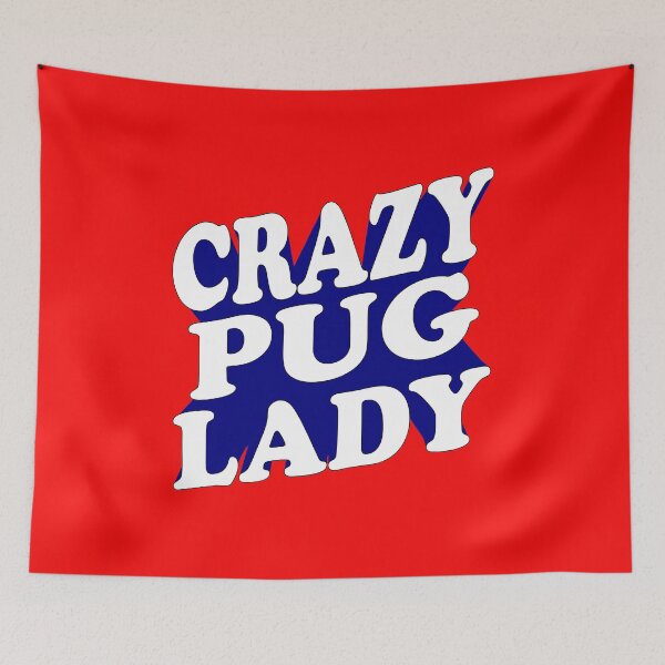 Item preview, Crazy Pug Lady Comic Pug Saying designed and sold by Pugstuff.
