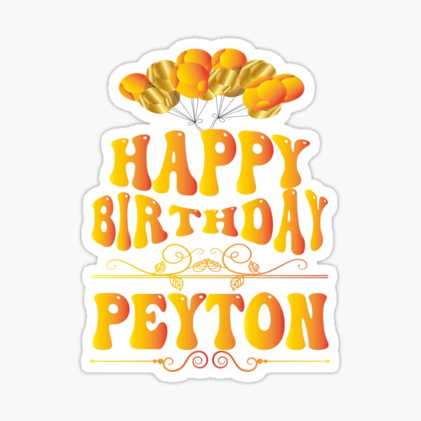 “Happy birthday Peyton” Sticker by bahdsgraphic | Redbubble