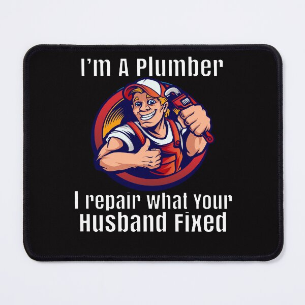 Item preview, Occupation Plumber I'm A Plumber I Repair What Your Husband Fixed  designed and sold by fantasticdesign.