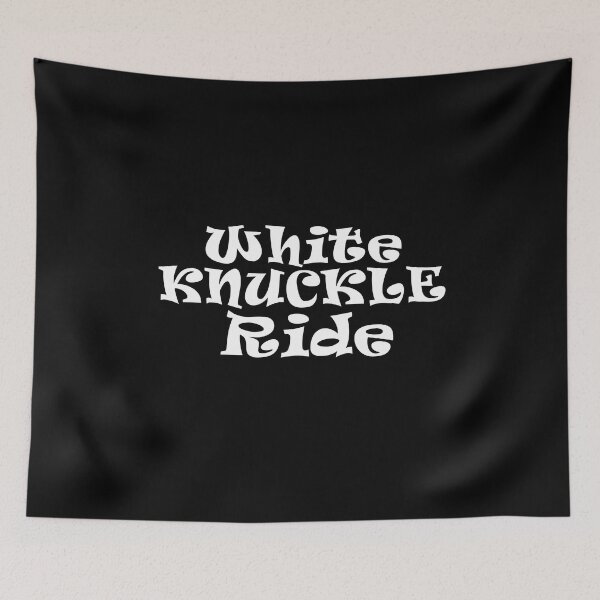 Item preview, White Knuckle Ride, in White Text designed and sold by MountMercantile.