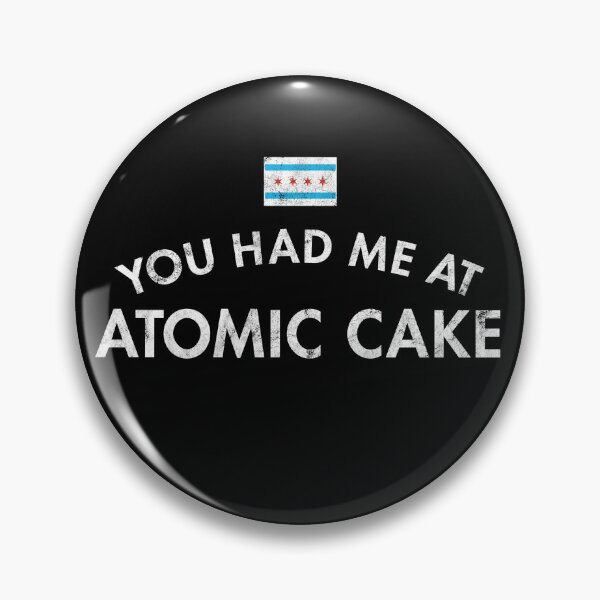 Item preview, You Had Me At Atomic Cake designed and sold by twHistory.