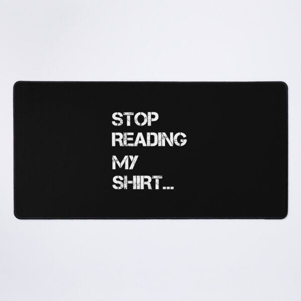 Item preview, Vintage Stop Reading My Shirt designed and sold by rachidhaz.