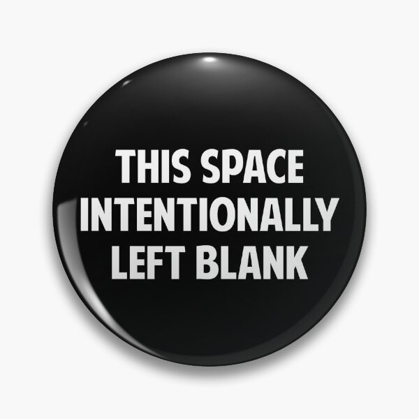 Item preview, This Space Intentionally Left Blank designed and sold by twHistory.