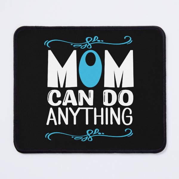 Item preview, mom can do anything happy mother day fun cute designed and sold by NAZIMNADIR.