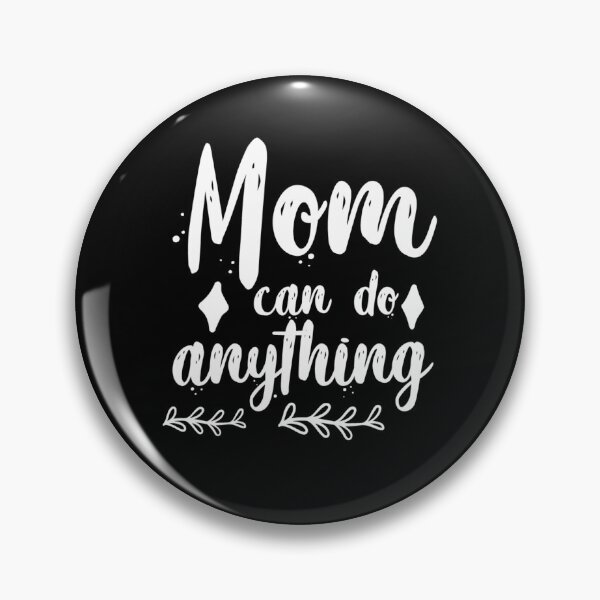 Item preview, mom can do anything mother day fun cute  designed and sold by NAZIMNADIR.
