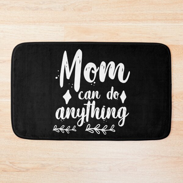 Item preview, mom can do anything mother day fun cute  designed and sold by NAZIMNADIR.