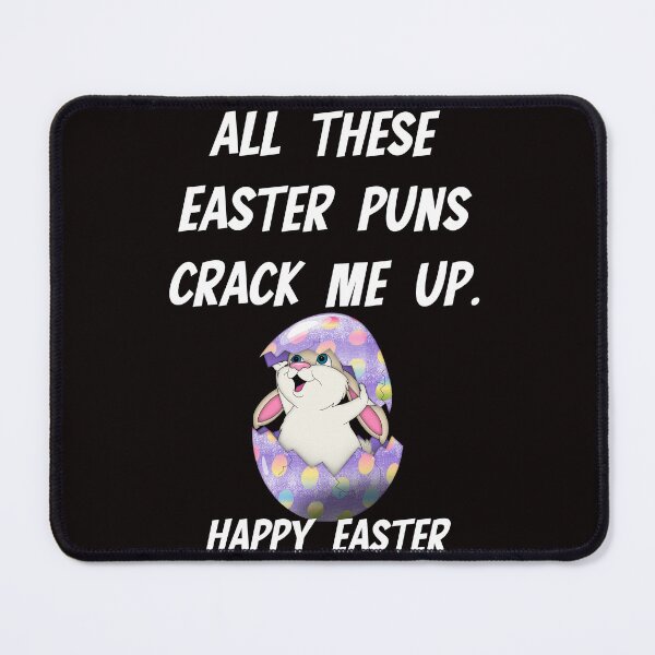 Item preview, HAPPY EASTER ALL THESE EASTER PUNS CRACK ME UP designed and sold by Affyboss6.