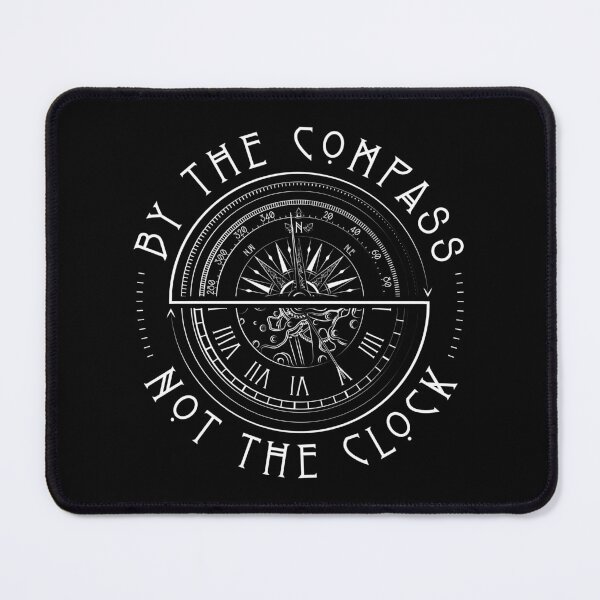 Item preview, By The Compass, Not The Clock designed and sold by holyrascal.