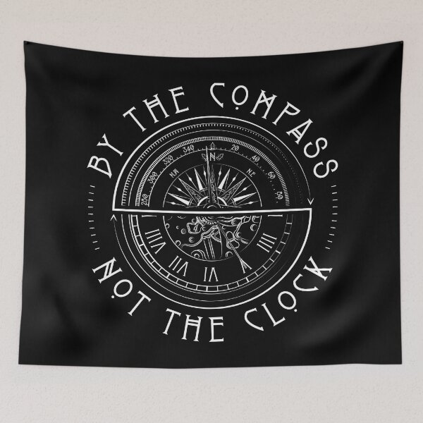 Item preview, By The Compass, Not The Clock designed and sold by holyrascal.